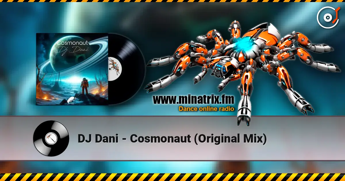 DJ Dani - Cosmonaut (Original Mix) жоғары сапада онлайн тыңдау | Minatrix.FM