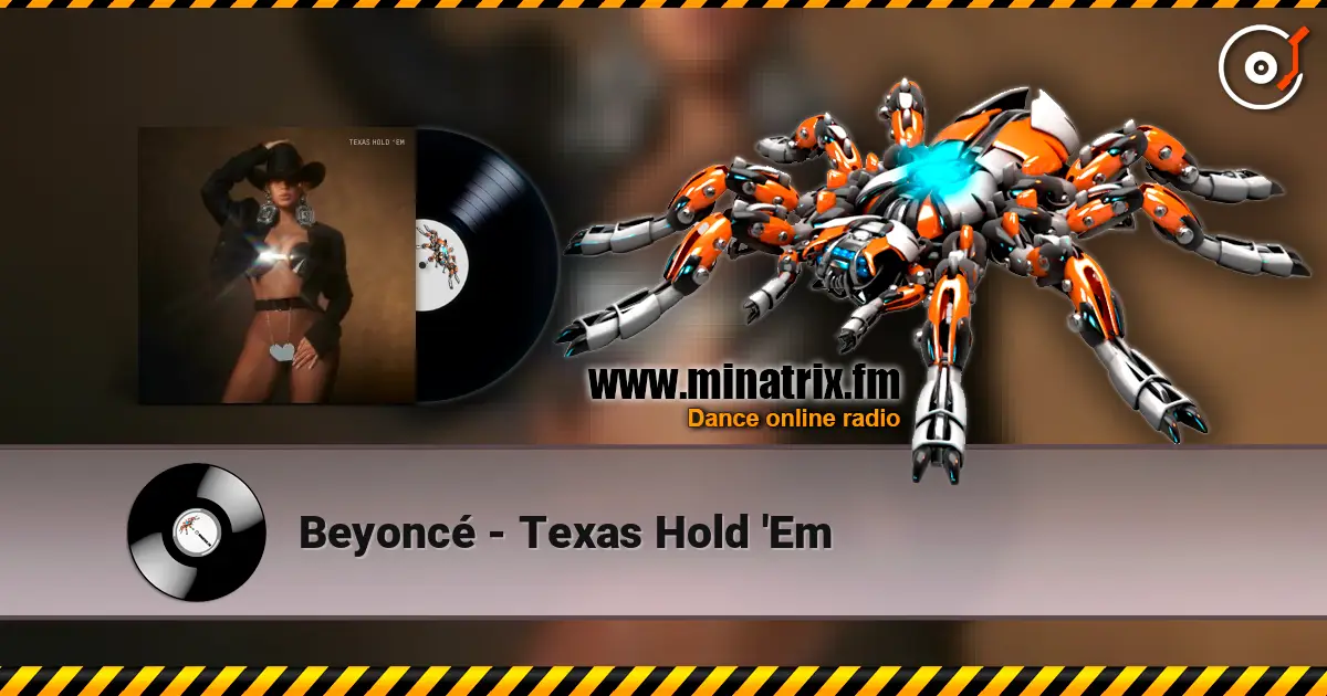Beyoncé - Texas Hold 'Em жоғары сапада онлайн тыңдау | Minatrix.FM