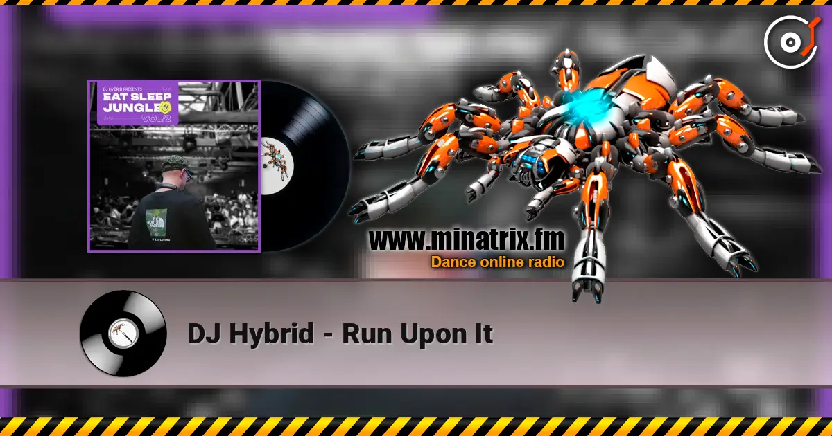 DJ Hybrid - Run Upon It escuchar online en alta calidad | Minatrix.FM