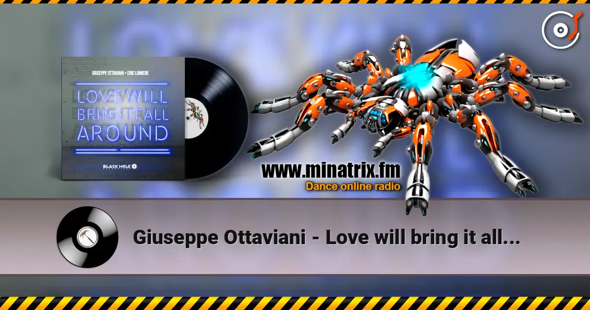 Giuseppe Ottaviani - Love will bring it all around (original mix) жоғары сапада онлайн тыңдау | Minatrix.FM