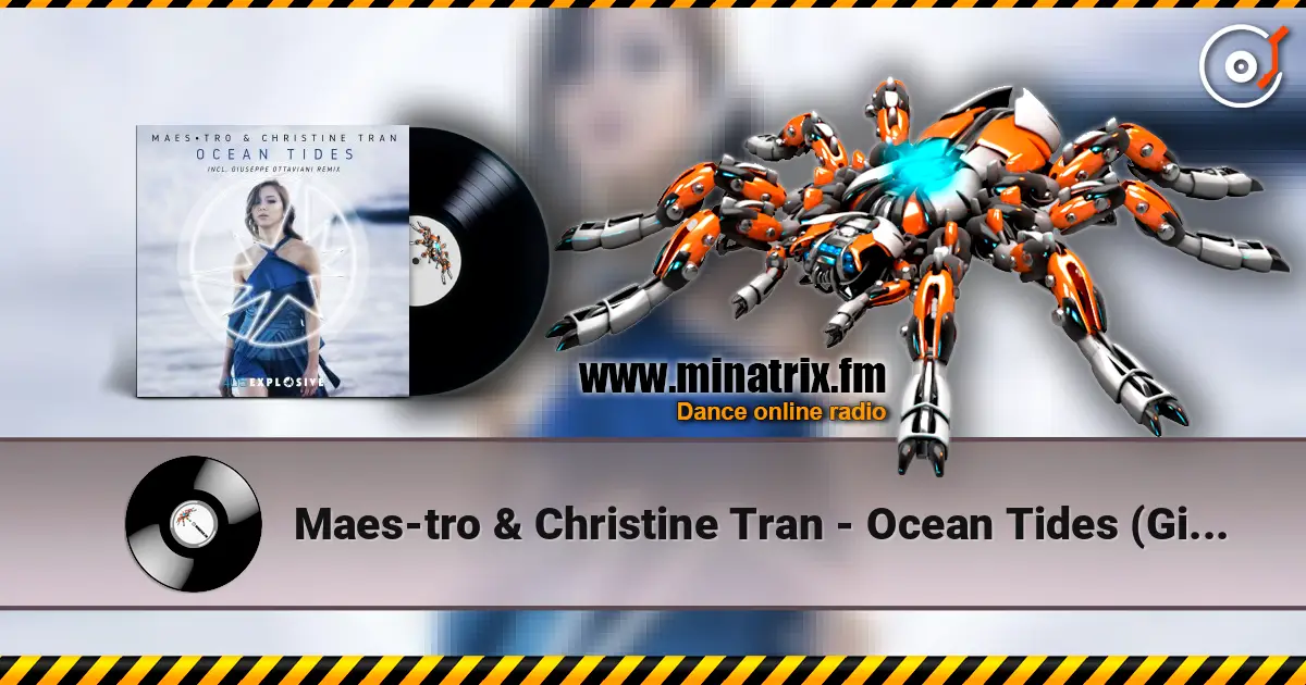 Maes-tro & Christine Tran - Ocean Tides (Giuseppe Ottavian Remix) жоғары сапада онлайн тыңдау | Minatrix.FM