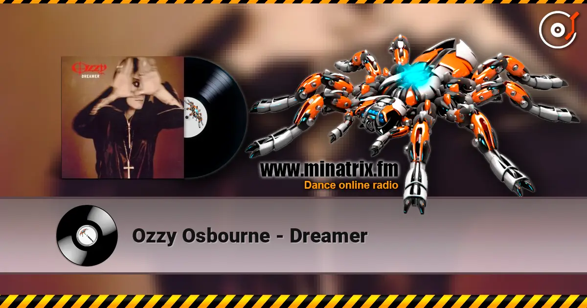 Ozzy Osbourne - Dreamer жоғары сапада онлайн тыңдау | Minatrix.FM