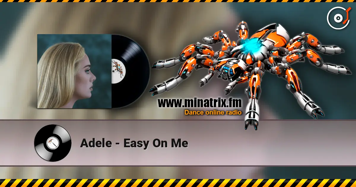 Adele - Easy On Me жоғары сапада онлайн тыңдау | Minatrix.FM