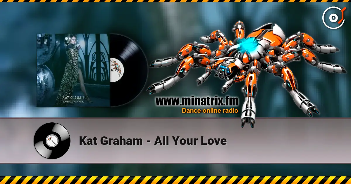 Kat Graham - All Your Love жоғары сапада онлайн тыңдау | Minatrix.FM