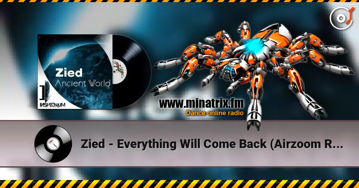 Zied - Everything Will Come Back (Airzoom Remix) жоғары сапада онлайн тыңдау | Minatrix.FM
