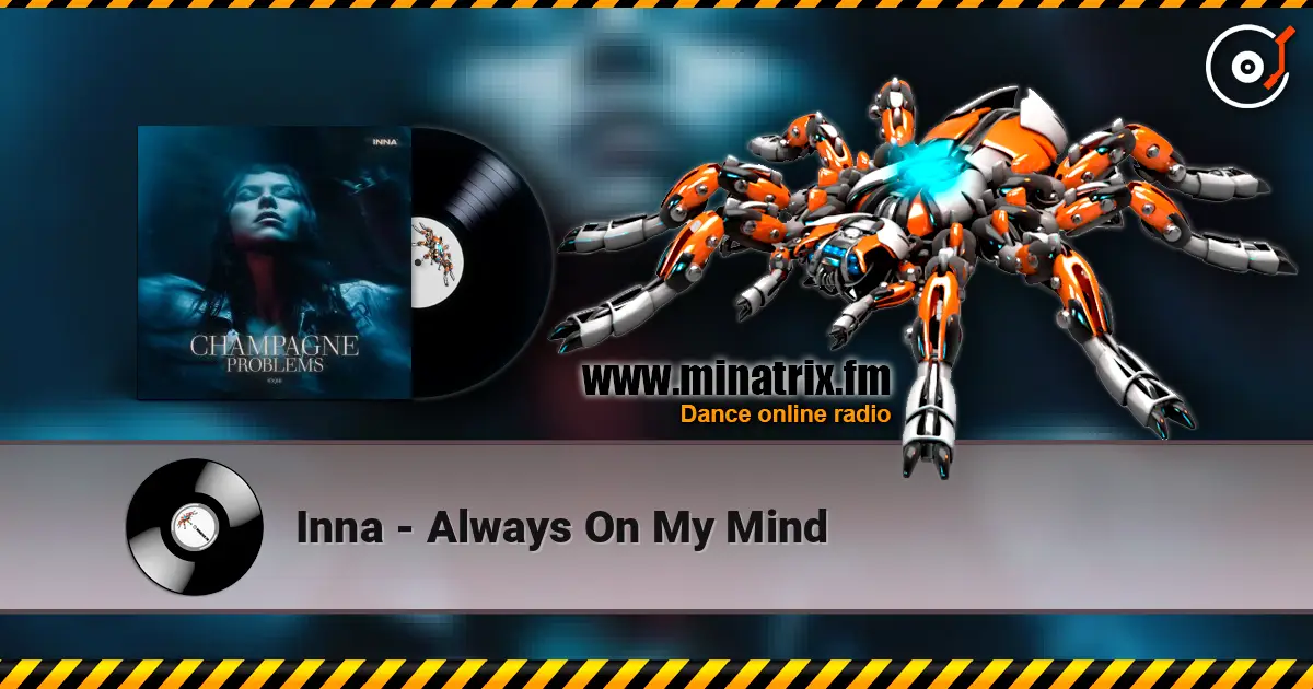 Inna - Always On My Mind жоғары сапада онлайн тыңдау | Minatrix.FM