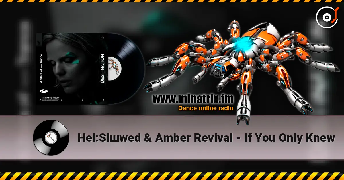 Hel:Slшwed & Amber Revival - If You Only Knew жоғары сапада онлайн тыңдау | Minatrix.FM
