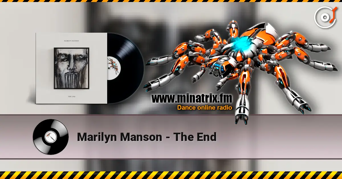 Marilyn Manson - The End жоғары сапада онлайн тыңдау | Minatrix.FM
