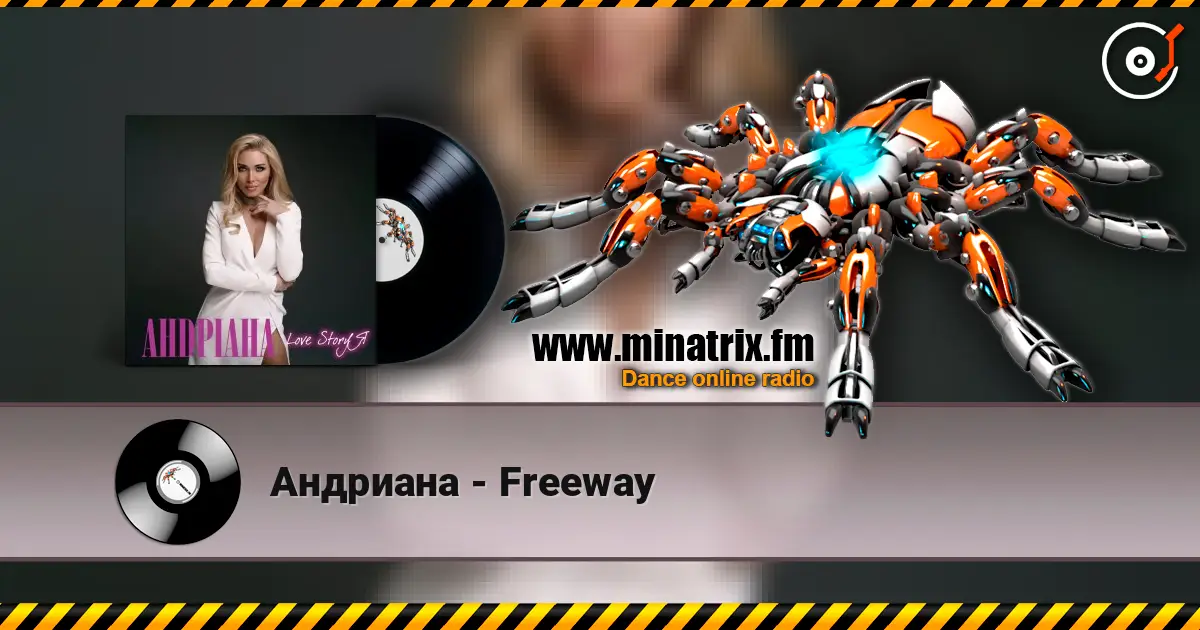 Андриана - Freeway жоғары сапада онлайн тыңдау | Minatrix.FM