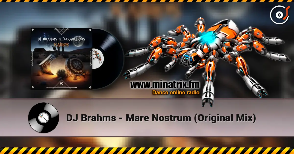 DJ Brahms - Mare Nostrum (Original Mix) жоғары сапада онлайн тыңдау | Minatrix.FM