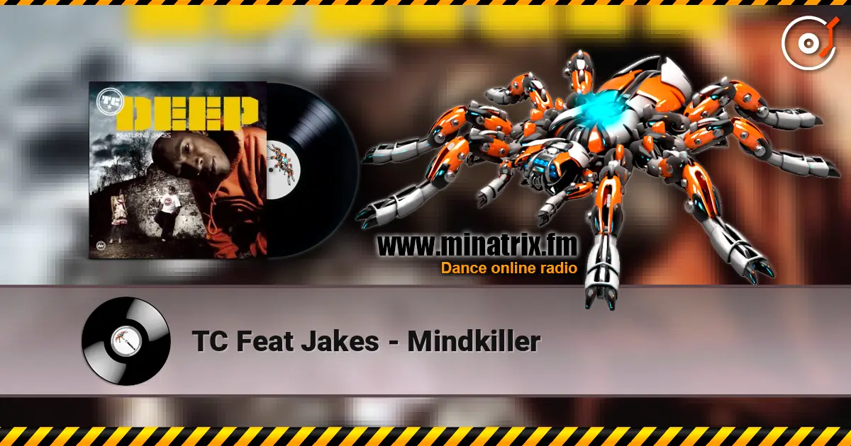 TC Feat Jakes - Mindkiller жоғары сапада онлайн тыңдау | Minatrix.FM
