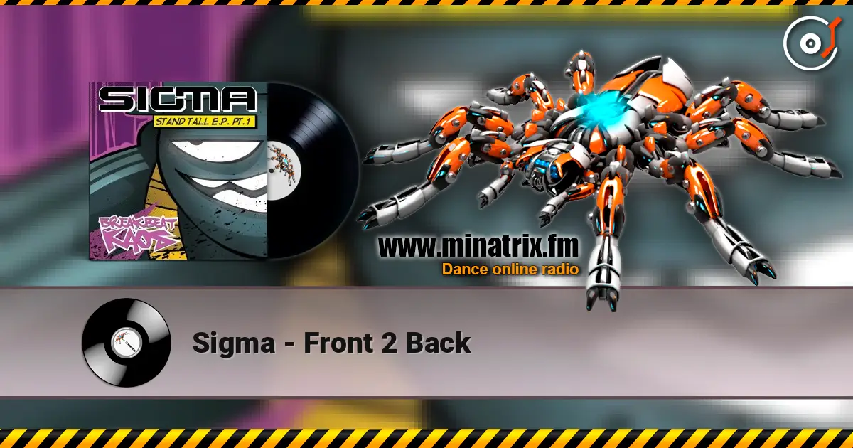 Sigma - Front 2 Back жоғары сапада онлайн тыңдау | Minatrix.FM