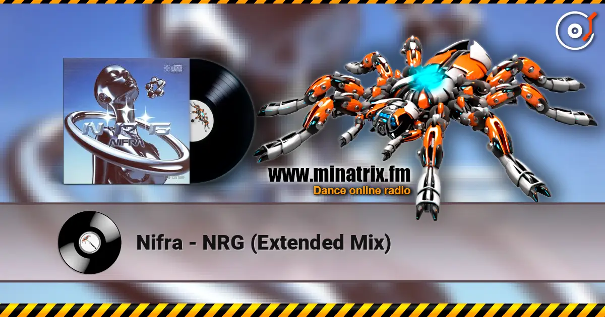 Nifra - NRG (Extended Mix) жоғары сапада онлайн тыңдау | Minatrix.FM