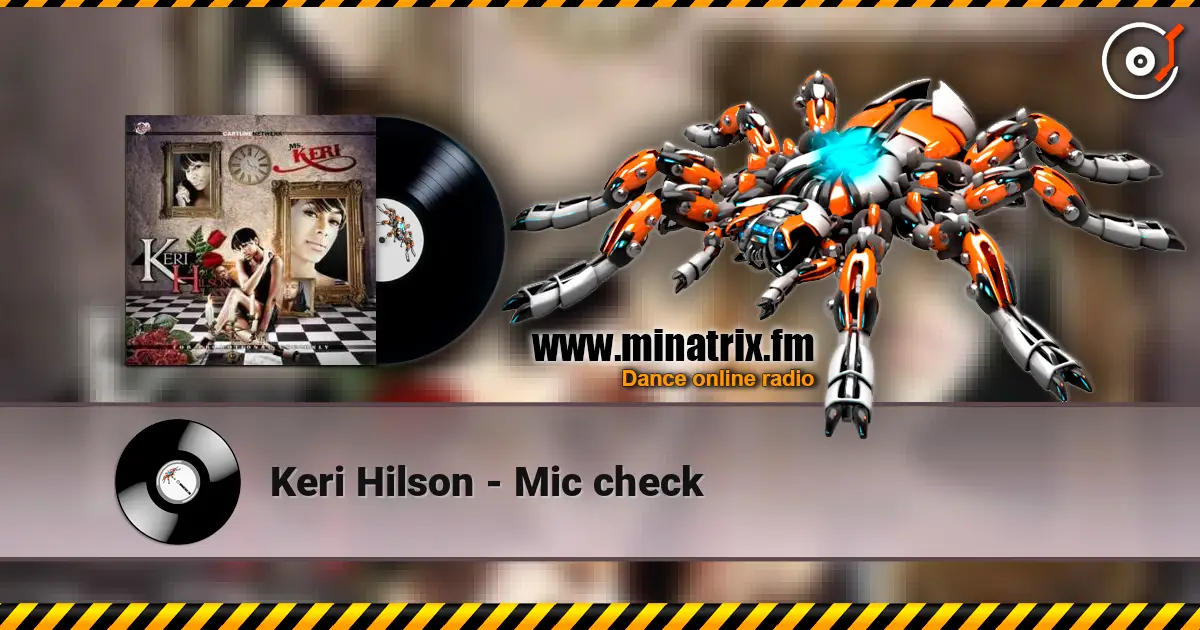 Keri Hilson - Mic check жоғары сапада онлайн тыңдау | Minatrix.FM