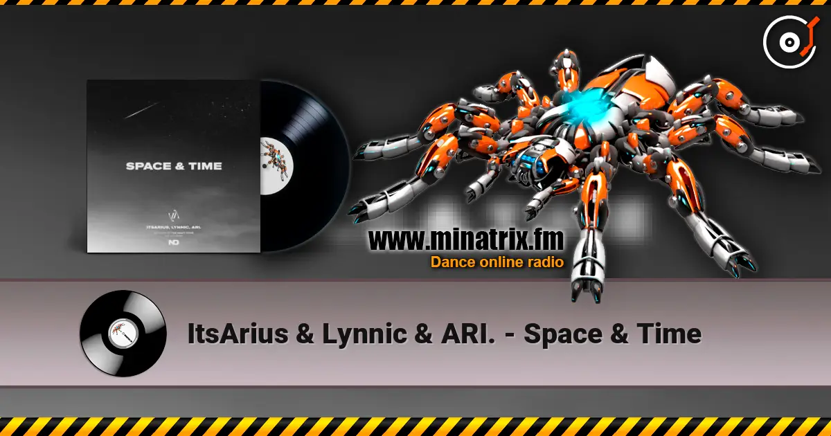 ItsArius & Lynnic & ARI. - Space & Time жоғары сапада онлайн тыңдау | Minatrix.FM