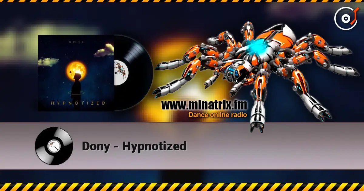 Dony - Hypnotized жоғары сапада онлайн тыңдау | Minatrix.FM
