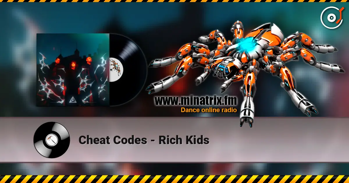 Cheat Codes - Rich Kids жоғары сапада онлайн тыңдау | Minatrix.FM