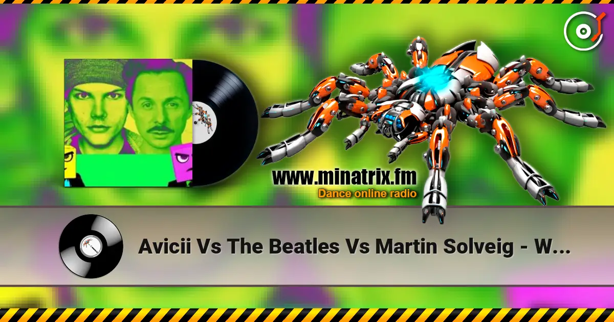 Avicii Vs The Beatles Vs Martin Solveig - Without You Vs Twist and Shout жоғары сапада онлайн тыңдау | Minatrix.FM