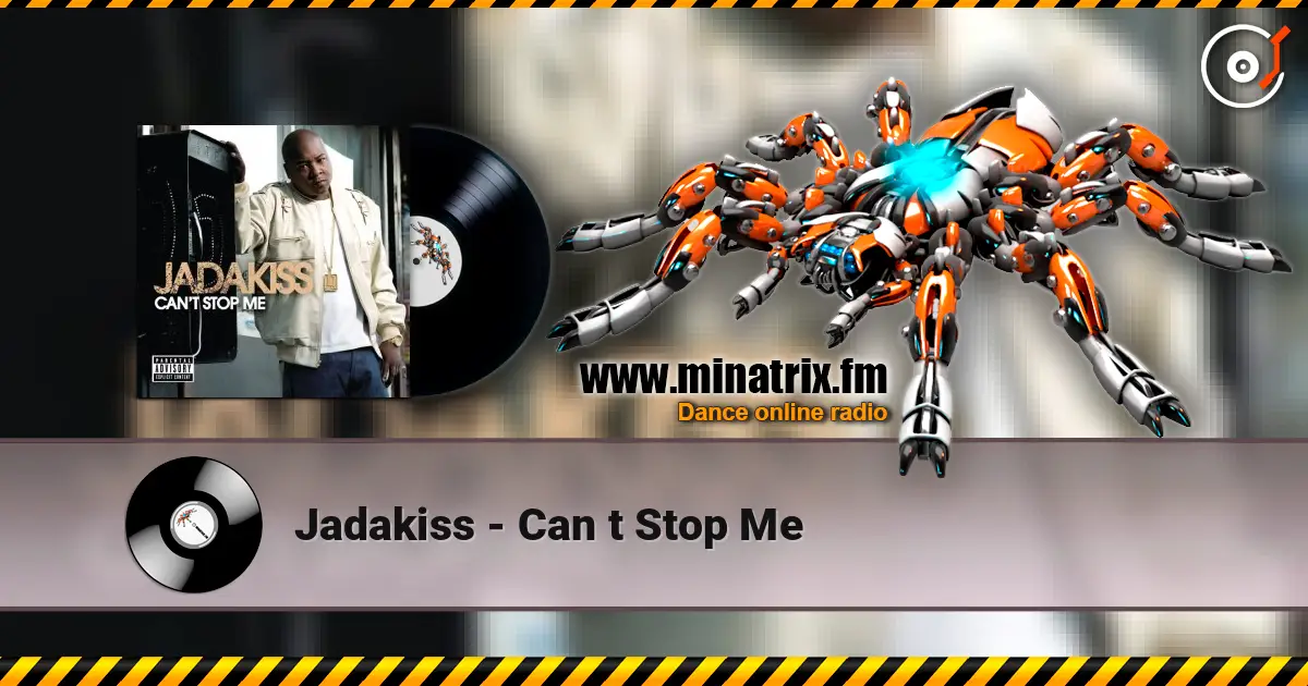 Jadakiss - Can t Stop Me жоғары сапада онлайн тыңдау | Minatrix.FM