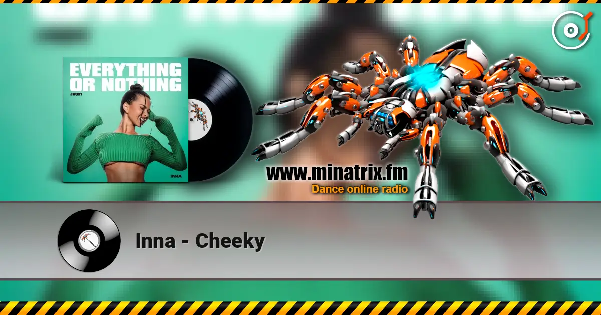 Inna - Cheeky жоғары сапада онлайн тыңдау | Minatrix.FM