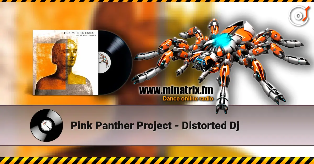 Pink Panther Project - Distorted Dj жоғары сапада онлайн тыңдау | Minatrix.FM