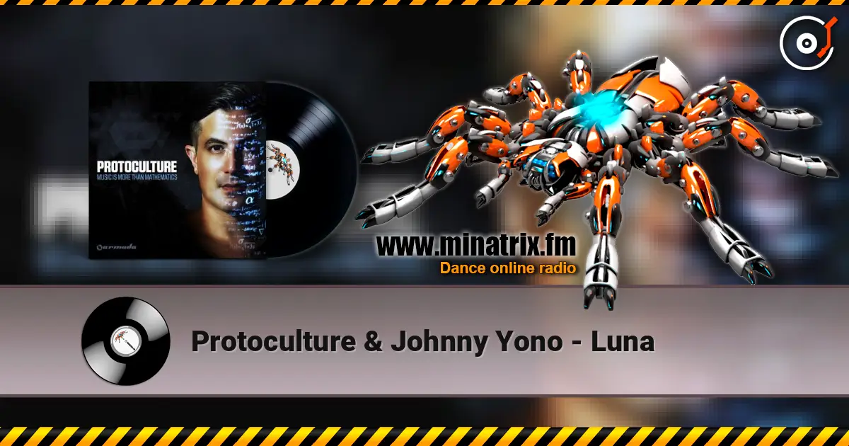 Protoculture & Johnny Yono - Luna жоғары сапада онлайн тыңдау | Minatrix.FM
