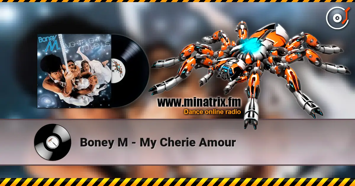 Boney M - My Cherie Amour жоғары сапада онлайн тыңдау | Minatrix.FM