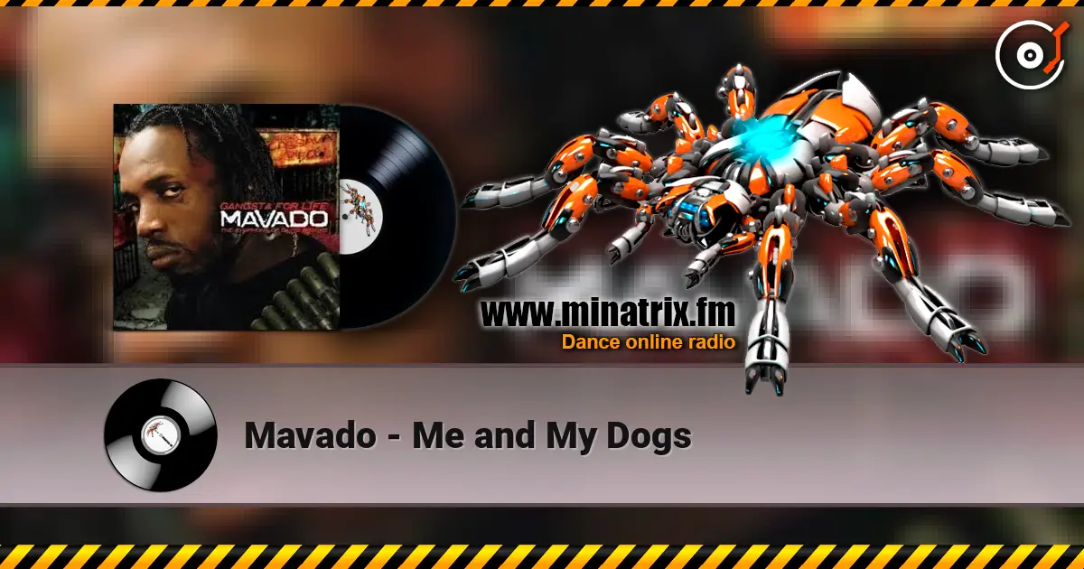 Mavado - Me and My Dogs жоғары сапада онлайн тыңдау | Minatrix.FM