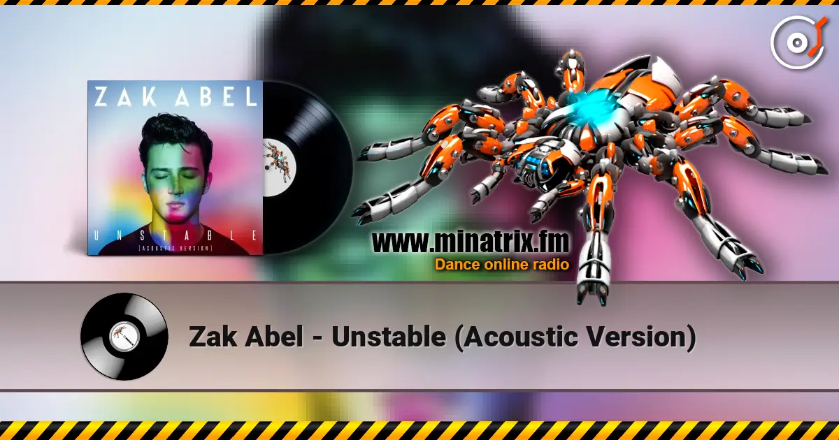 Zak Abel - Unstable (Acoustic Version) жоғары сапада онлайн тыңдау | Minatrix.FM