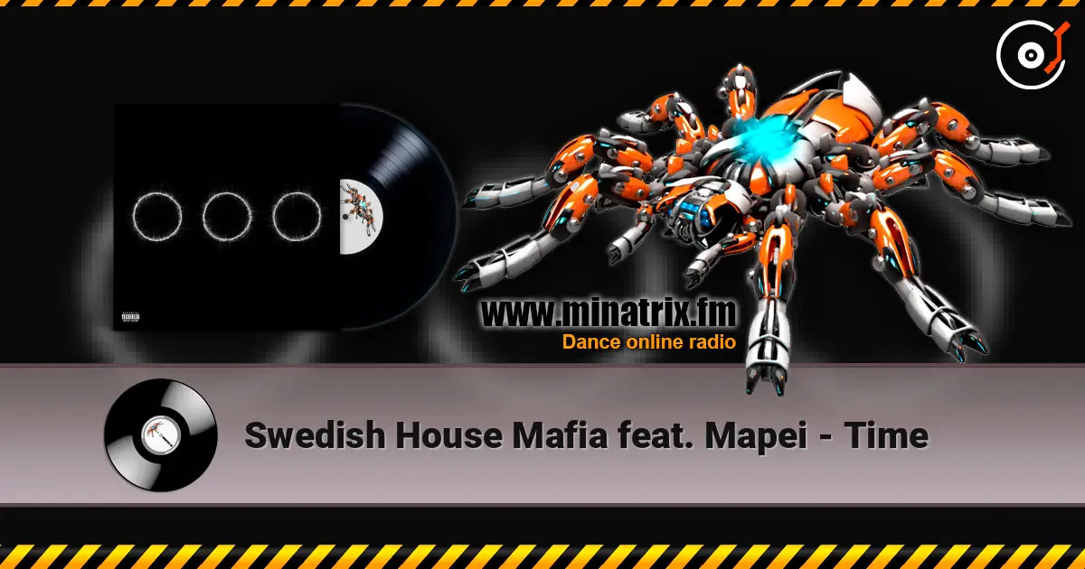 Swedish House Mafia feat. Mapei - Time жоғары сапада онлайн тыңдау | Minatrix.FM
