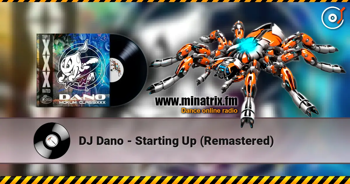 DJ Dano - Starting Up (Remastered) жоғары сапада онлайн тыңдау | Minatrix.FM