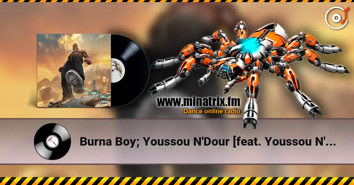Burna Boy; Youssou N'Dour [feat. Youssou N'Dour - Level Up (Twice As Tall) жоғары сапада онлайн тыңдау | Minatrix.FM
