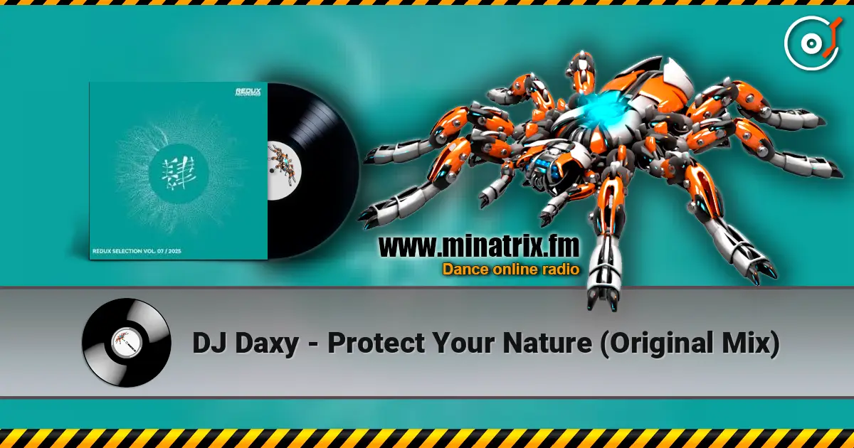 DJ Daxy - Protect Your Nature (Original Mix) жоғары сапада онлайн тыңдау | Minatrix.FM