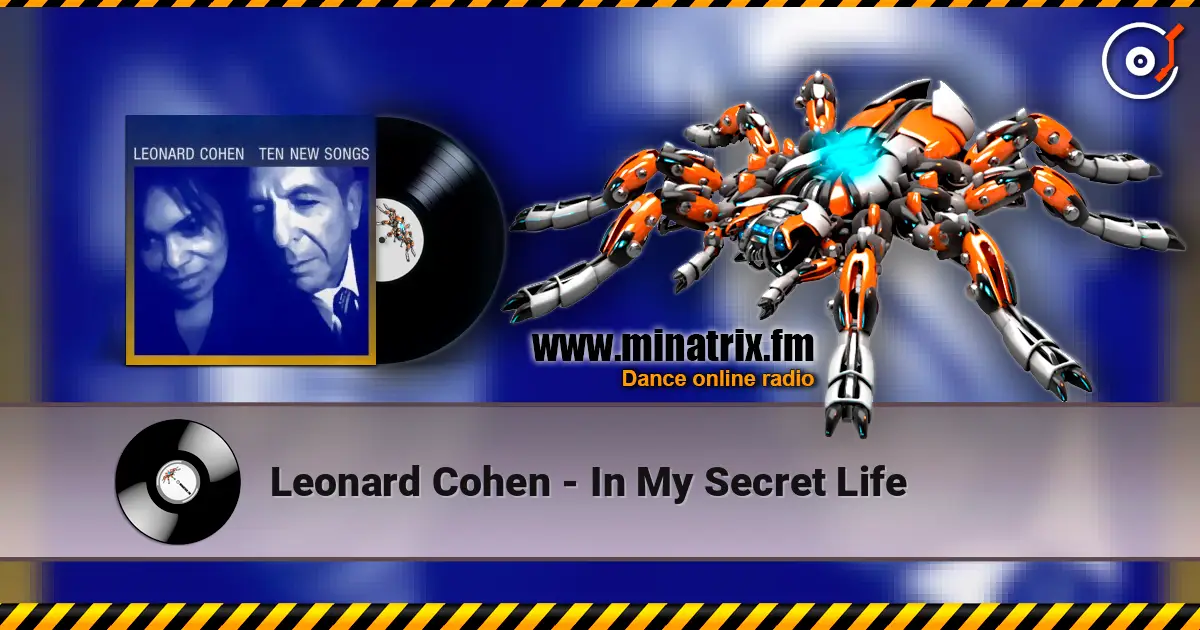 Leonard Cohen - In My Secret Life жоғары сапада онлайн тыңдау | Minatrix.FM