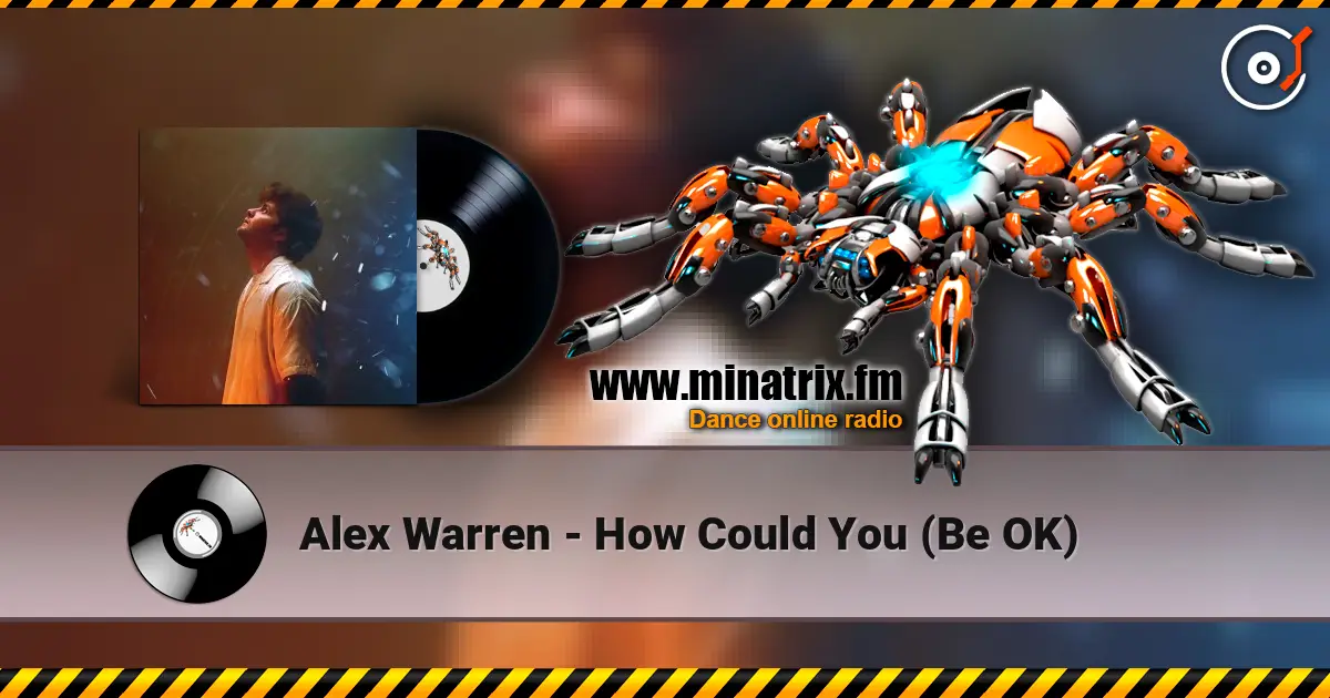 Alex Warren - How Could You (Be OK) жоғары сапада онлайн тыңдау | Minatrix.FM