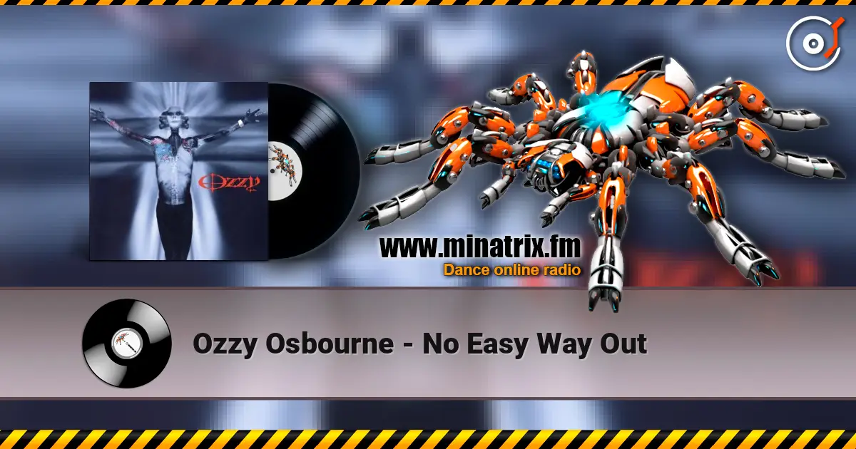 Ozzy Osbourne - No Easy Way Out жоғары сапада онлайн тыңдау | Minatrix.FM
