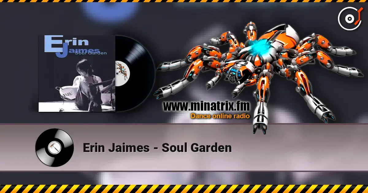 Erin Jaimes - Soul Garden жоғары сапада онлайн тыңдау | Minatrix.FM