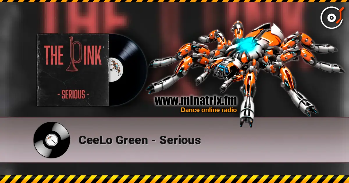 CeeLo Green - Serious жоғары сапада онлайн тыңдау | Minatrix.FM