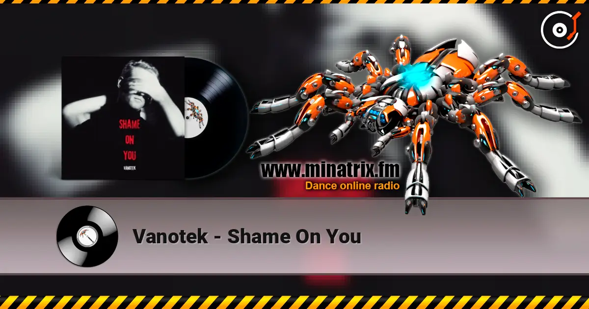 Vanotek - Shame On You жоғары сапада онлайн тыңдау | Minatrix.FM