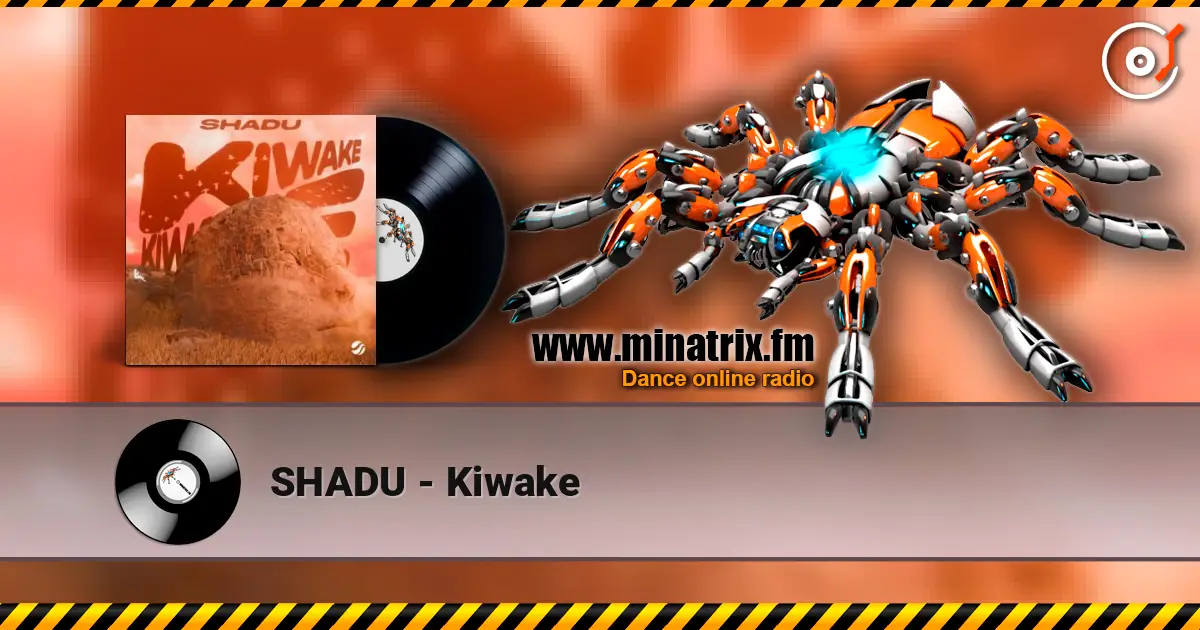 SHADU - Kiwake жоғары сапада онлайн тыңдау | Minatrix.FM