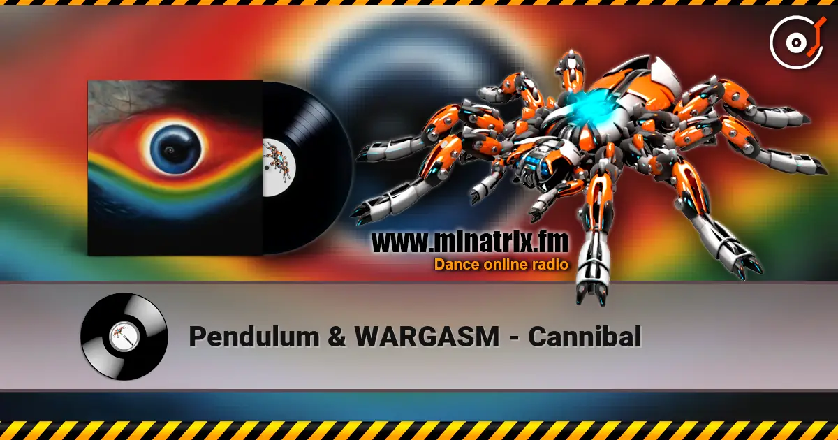 Pendulum & WARGASM - Cannibal жоғары сапада онлайн тыңдау | Minatrix.FM