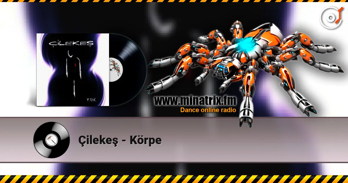 Çilekeş - Körpe жоғары сапада онлайн тыңдау | Minatrix.FM