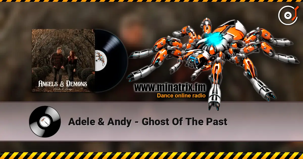 Adele & Andy - Ghost Of The Past жоғары сапада онлайн тыңдау | Minatrix.FM
