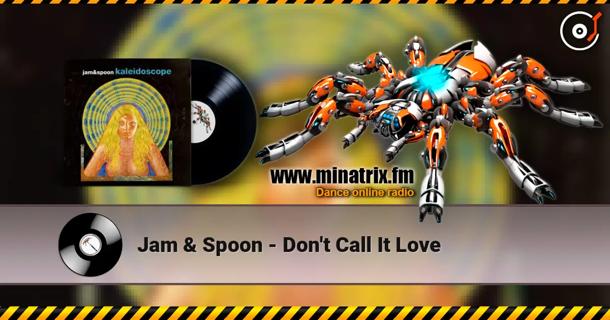 Jam & Spoon - Don't Call It Love жоғары сапада онлайн тыңдау | Minatrix.FM