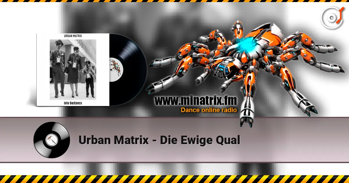 Urban Matrix - Die Ewige Qual жоғары сапада онлайн тыңдау | Minatrix.FM