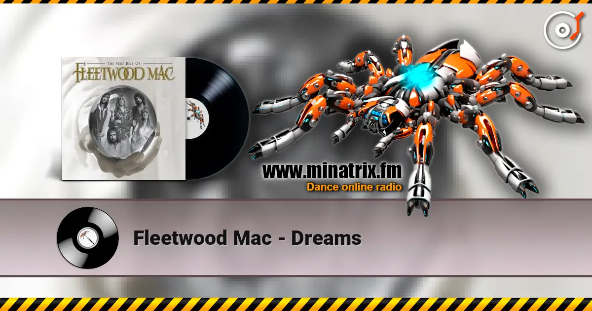 Fleetwood Mac - Dreams жоғары сапада онлайн тыңдау | Minatrix.FM