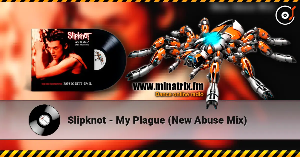 Slipknot - My Plague (New Abuse Mix) жоғары сапада онлайн тыңдау | Minatrix.FM