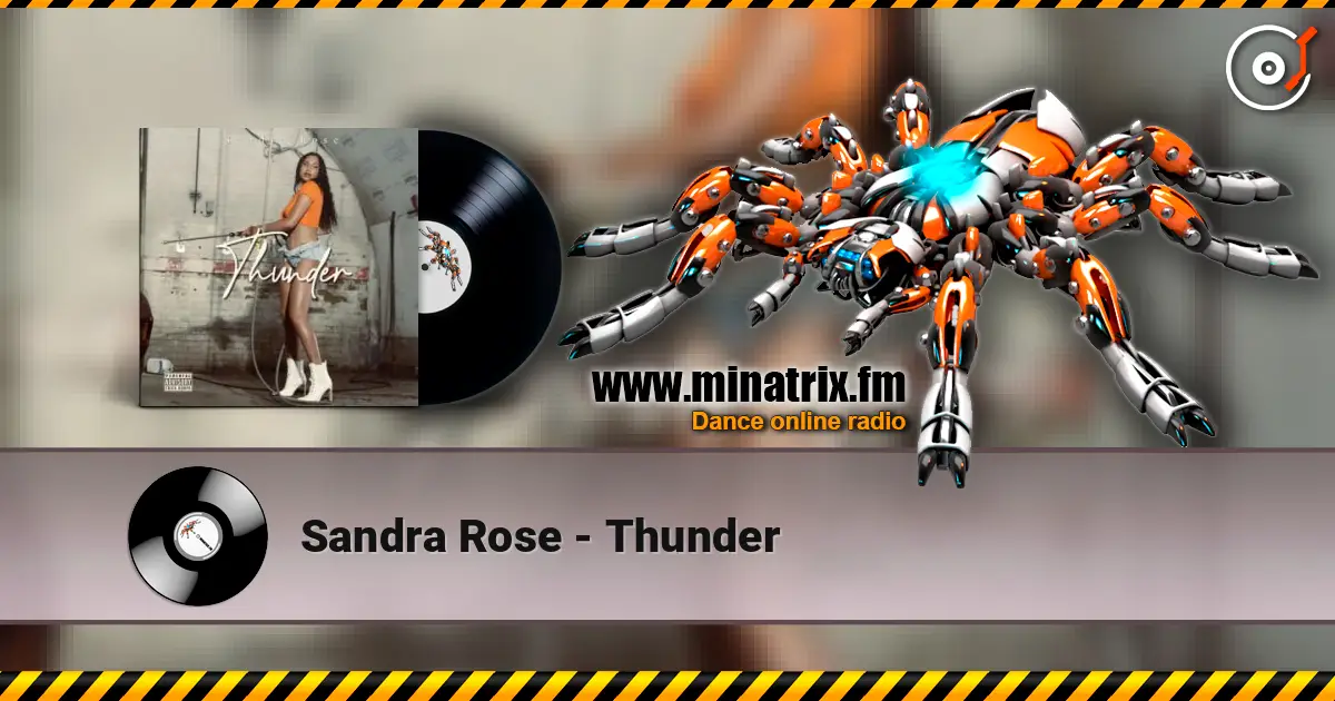 Sandra Rose - Thunder жоғары сапада онлайн тыңдау | Minatrix.FM