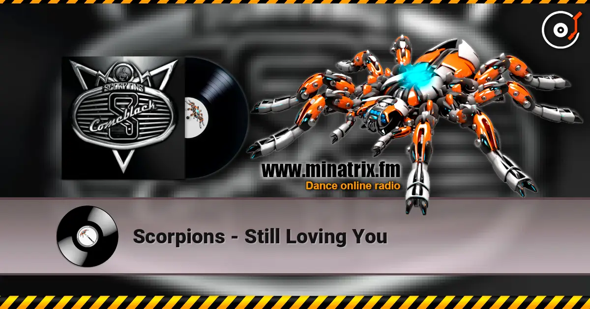 Scorpions - Still Loving You жоғары сапада онлайн тыңдау | Minatrix.FM