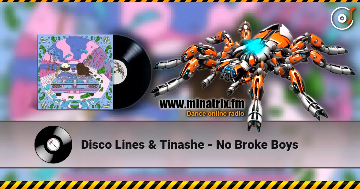 Disco Lines & Tinashe - No Broke Boys жоғары сапада онлайн тыңдау | Minatrix.FM